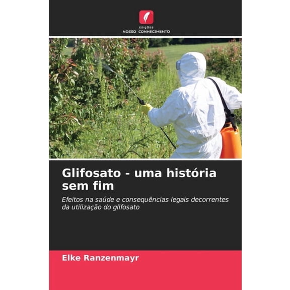 Glifosato - uma história sem fim, (Paperback)