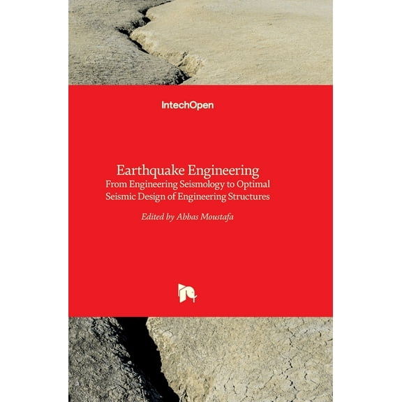 Earthquake Engineering: From Engineering Seismology to Optimal Seismic Design of Engineering Structures (Hardcover)