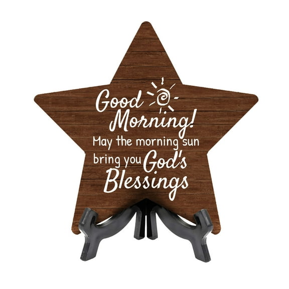 Good Morning! May the morning sun bring you God's blessings Star Table Sign (7" x 7") Religious Decor | Church And Home Table Signs