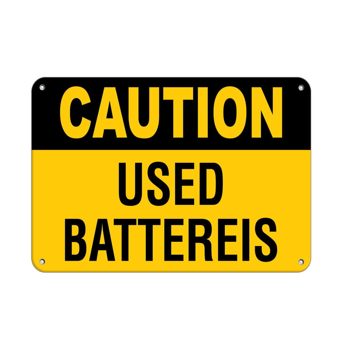 Caution Used Batteries Activity Sign Recycling Signs Safety Notice