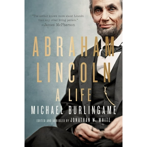 Abraham Lincoln: A Life, (Paperback)
