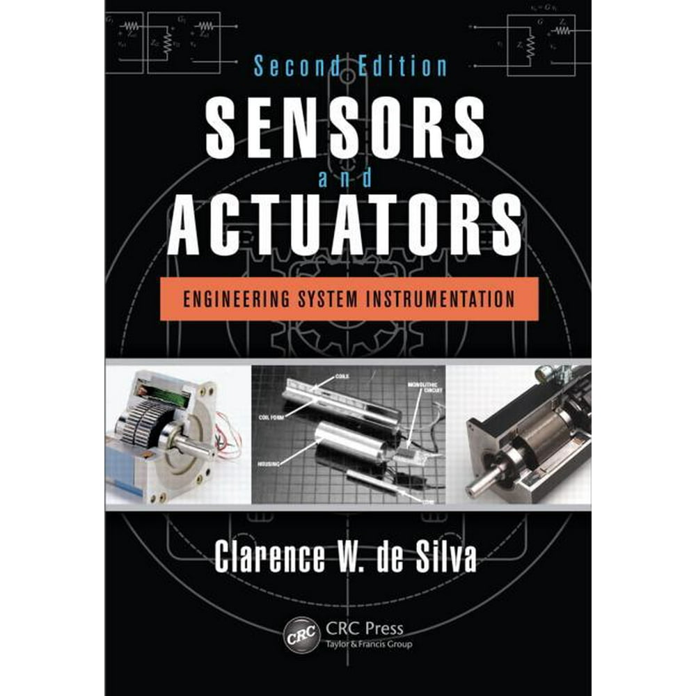 Sensors and Actuators Engineering System Instrumentation, Second
