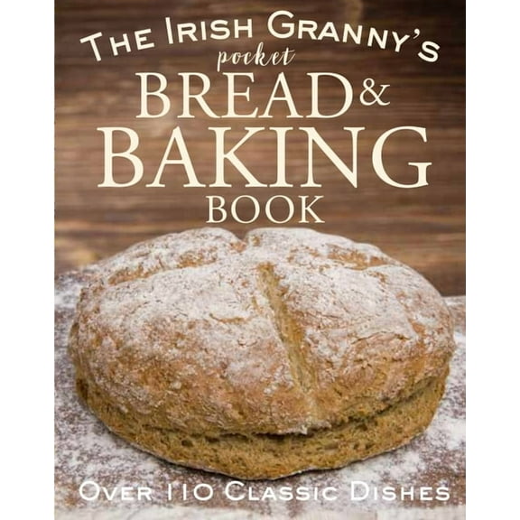 Pocket Book The Irish Granny's Pocket Bread and Baking Book, (Hardcover)