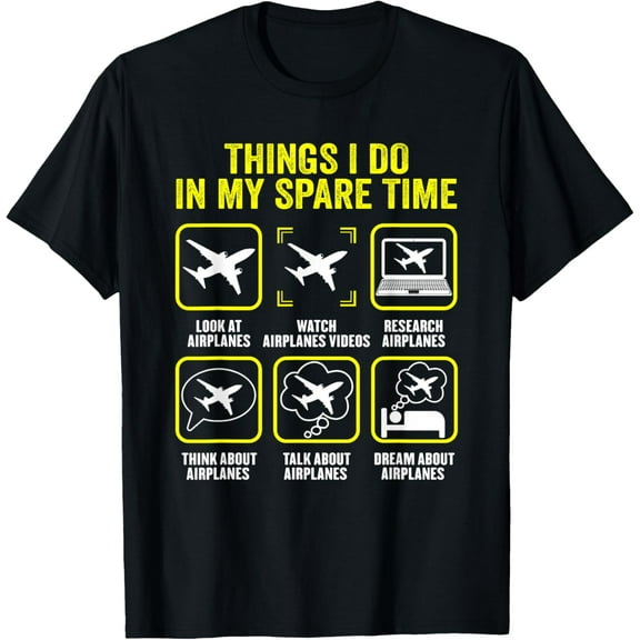 Things I Do In My Spare Time Airplanes Aviation Pilot T-ShirtMen and women, White Black T-shirt, size: Extra large S-4XL