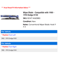 thumbnail image 2 of Wiper Blade - Compatible with 1980 - 1993 Dodge D150 1981 1982 1983 1984 1985 1986 1987 1988 1989 1990 1991 1992, 2 of 2