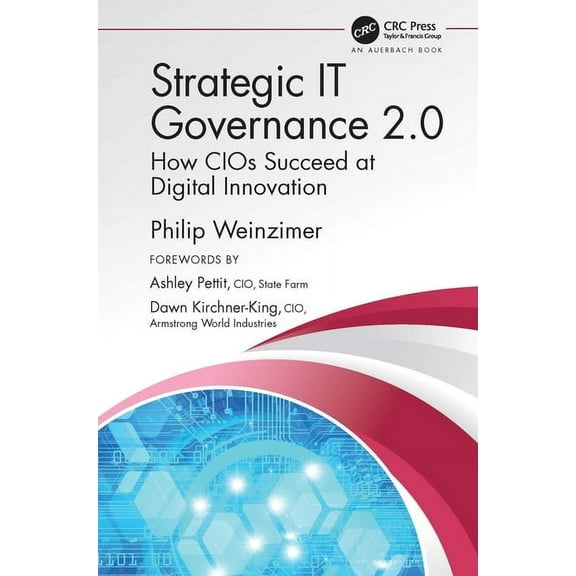 Strategic It Governance 2.0: How Cios Succeed at Digital Innovation, (Hardcover)