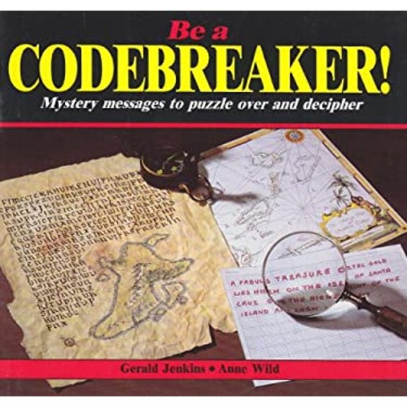 Pre-Owned Be a Codebreaker! : Mystery Messages to Puzzle over and Decipher (Paperback) 9780906212059