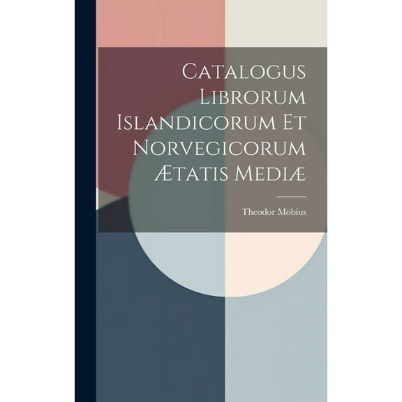 Catalogus Librorum Islandicorum et Norvegicorum Ætatis Mediæ (Hardcover)