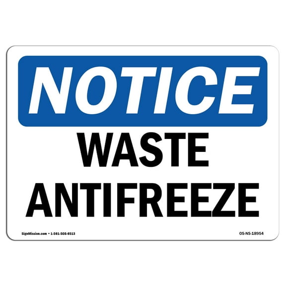 SignMission OS-NS-A-1218-L-18954 12 x 18 in. OSHA Notice Sign - Waste Antifreeze