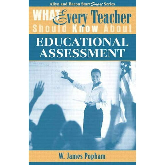 Pre-Owned What Every Teacher Should Know about Educational Assessment (Paperback) 0205380638 9780205380633