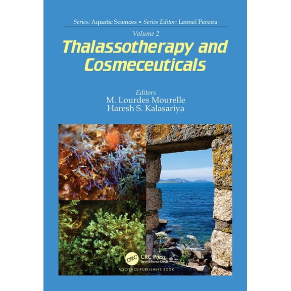 Aquatic Sciences Volume 2: Thalassotherapy and Cosmeceuticals, (Hardcover)