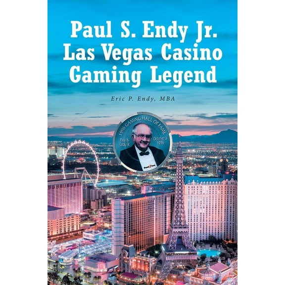 Paul S. Endy Jr. Las Vegas Casino Gaming Legend (Paperback)