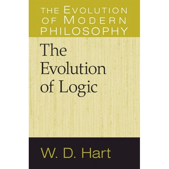Evolution of Modern Philosophy The Evolution of Logic, (Hardcover)