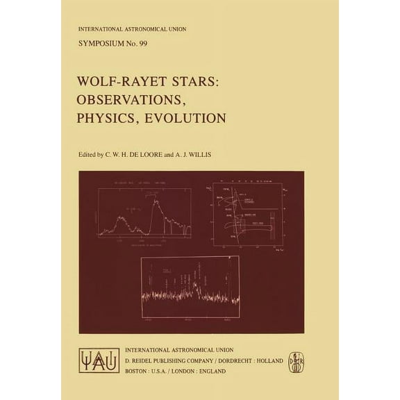 International Astronomical Union Symposi Wolf-Rayet Stars: Observations, Physics, Evolution, Book 99, (Paperback)