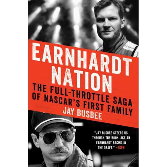 Pre-Owned Earnhardt Nation: The Full-Throttle Saga of Nascar's First Family (Paperback) 0062367722 9780062367723