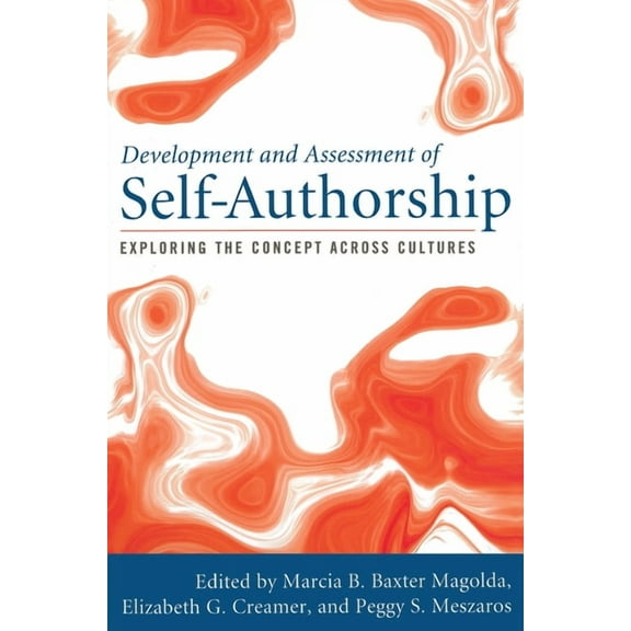 Development and Assessment of Self-Authorship: Exploring the Concept Across Cultures, (Paperback)