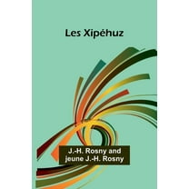 Les XipÃ©huz, (Paperback)