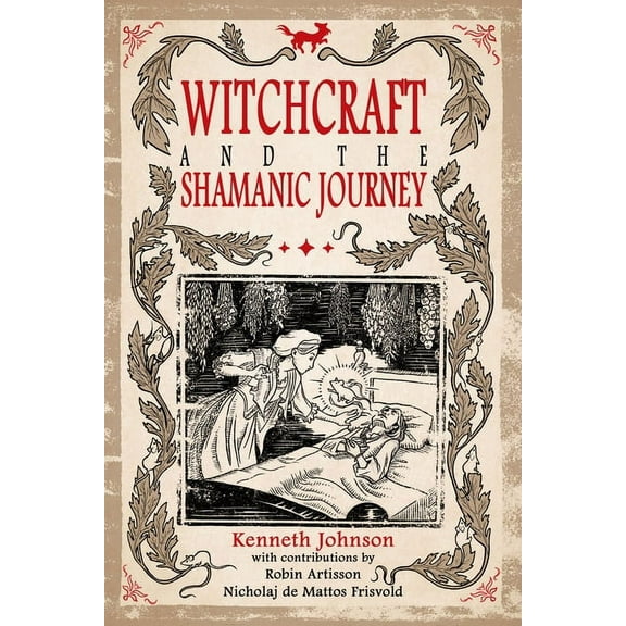 Witchcraft & the Shamanic Journey, (Paperback)