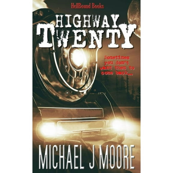 Highway Twenty (Paperback) by Michael J Moore