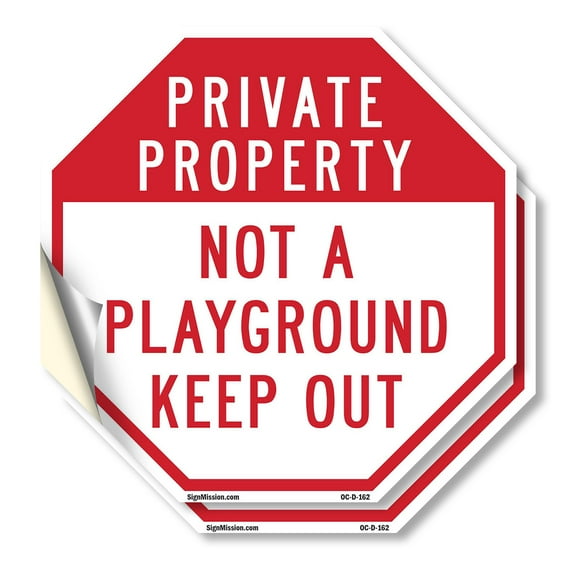 Private Property Not a Playground Keep Out (2 Pack) 6 inch X 6 inch Octagon Vinyl Label Decal Sticker Weather Resistant, UV Protected for Workplace, Made in the USA