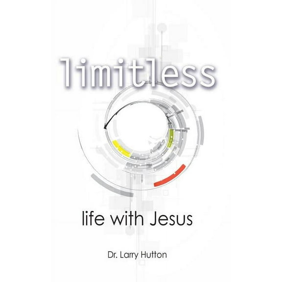 Limitless: Life With Jesus (Paperback)