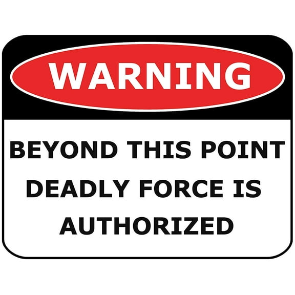 PCSCP Warning Beyond This Point Deadly Force is Authorized 11 inch by 9.5 inch Laminated Funny Sign
