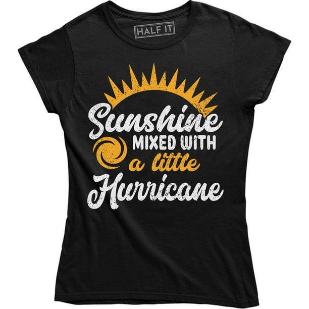 sunshine with a little hurricane shirt