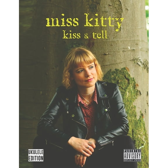Miss Kitty - Kiss & Tell: Ukulele Songbook with Lyrics (Paperback)