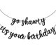 thumbnail image 1 of Banner de cumpleaños Go Shawty It's Your Birthday Hip Hop, 1 of 7