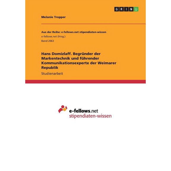 Hans Domizlaff. Begründer der Markentechnik und führender Kommunikationsexperte der Weimarer Republik (Paperback)