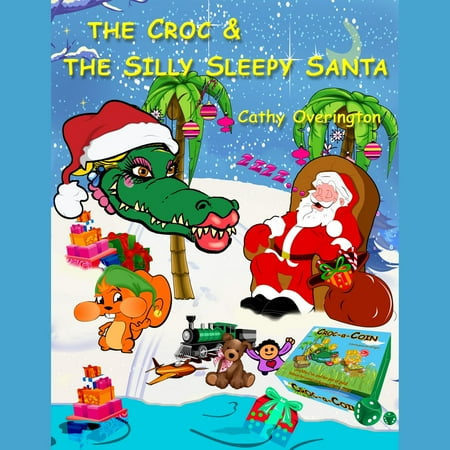 Silly Santa - The Croc & The Silly Sleepy Santa - Audiobook