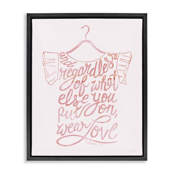 Stupell Industries Traditional Wear Love Fashion Calligraphy Religious Inspirational Quote Black Floating Frame Canvas Art, 17 x 21, by Kamdon Kreations