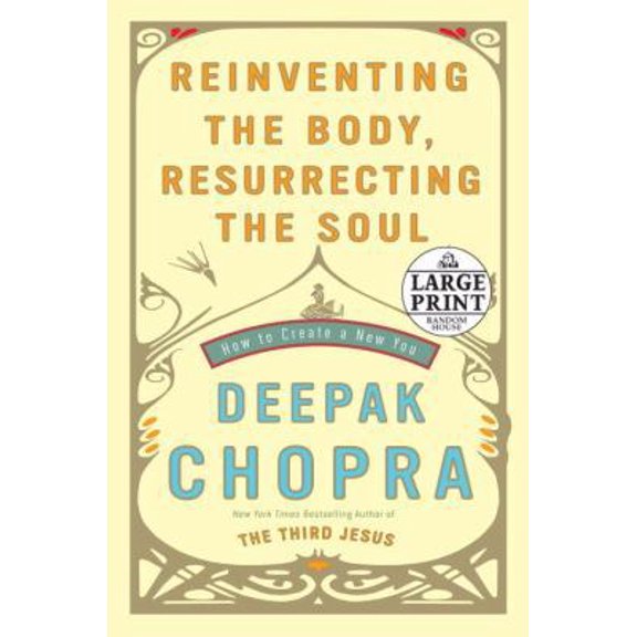Pre-Owned Reinventing the Body, Resurrecting the Soul: How to Create a New You (Paperback) by Dr. Deepak Chopra