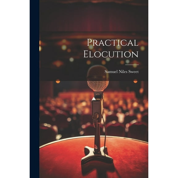 Practical Elocution (Paperback)