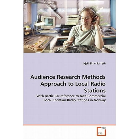 Audience Research Methods Approach to Local Radio (Best App For Local Radio Stations)