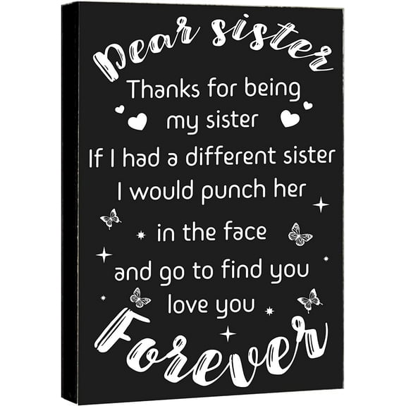 1pcs Funny Birthday Gift Dear Sister Thanks for Being My Sister Friendship Sign Wooden Hanging Black Plaque Wall Home Decor Sign with Saying Inspirational Valentine's Day Gift(20×13cm/7.8×5.1inch)