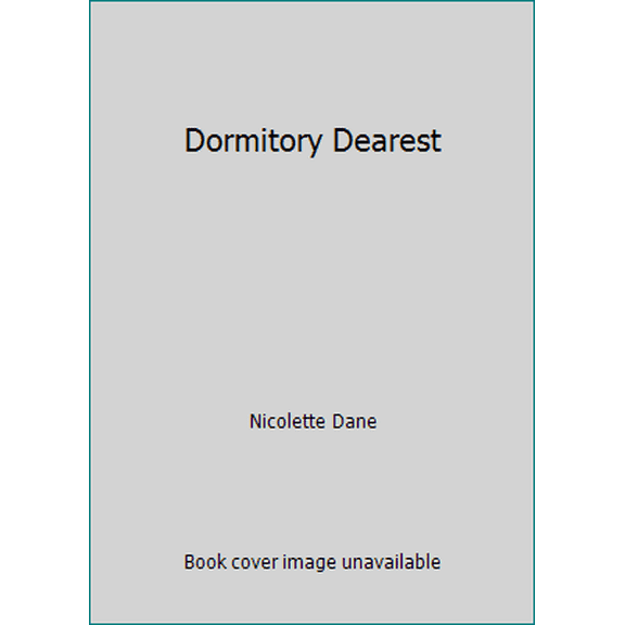 Pre-Owned Dormitory Dearest (Paperback) 1522053476 9781522053477