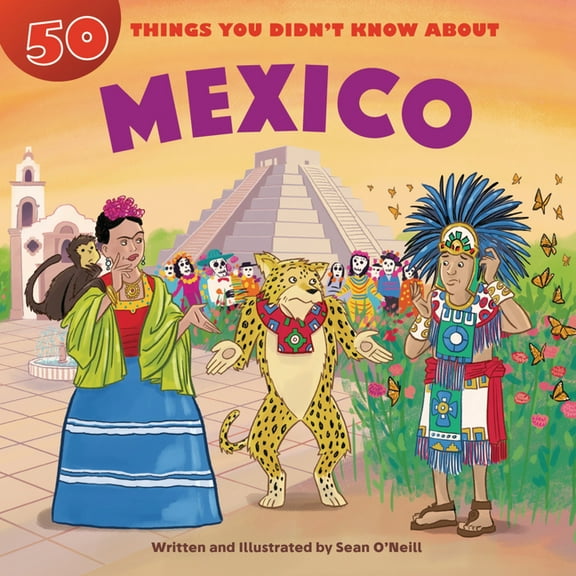 50 Things You Didn't Know about 50 Things You Didn't Know about Mexico, (Hardcover)