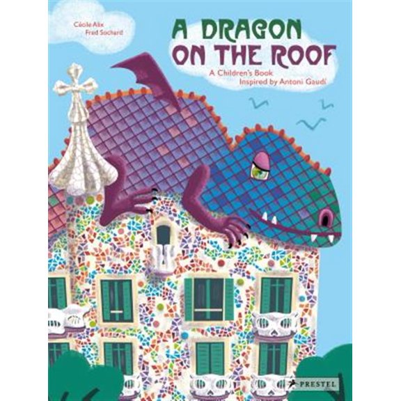 Pre-Owned Children's Books Inspired by Famous Artworks: A Dragon on the Roof : A Children's Book Inspired by Antoni Gaud (Hardcover)
