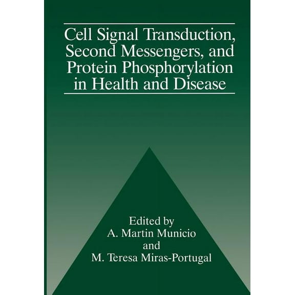 Cell Signal Transduction, Second Messengers, and Protein Phosphorylation in Health and Disease, (Paperback)