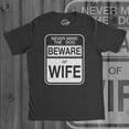 thumbnail image 4 of Mens Beware of Wife Forget The Dog Funny Gift for Dad Husband Sarcastic T shirt Graphic Tees, 4 of 9