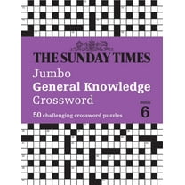 Sunday Times Puzzle Books The Sunday Times Jumbo General Knowledge Crossword Book 6: 50 General Knowledge Crosswords, (Paperback)