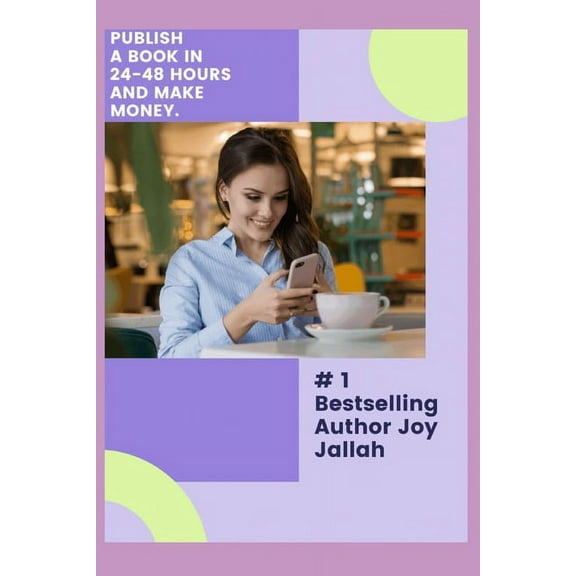 Publish a book in 24-48 hours and make money. (Paperback)