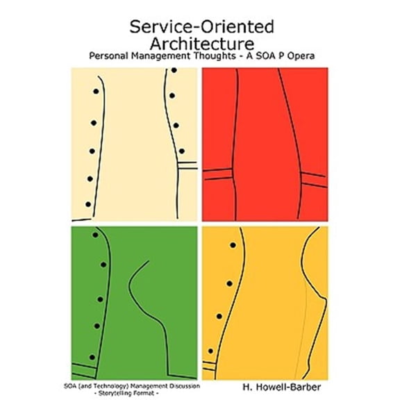 Pre-Owned Service-Oriented Architecture - Personal Management Thoughts - A SOA P Opera, (Paperback)