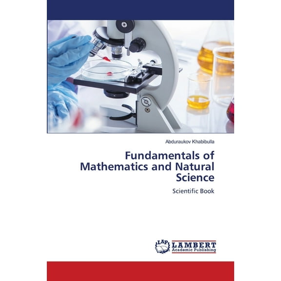 Fundamentals of Mathematics and Natural Science, (Paperback)