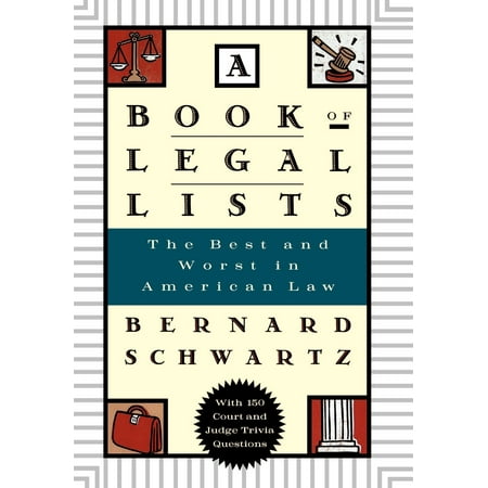 A Book of Legal Lists : The Best and Worst in American Law, with 150 Court and Judge Trivia (Best Place For Legal Prostitution)