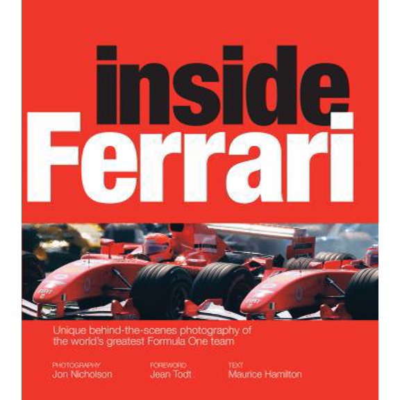 Pre-Owned Inside Ferrari: Unique Behind-the-Scenes Photography of the World's Greatest Formula One Team (Paperback) 1554077702 9781554077700