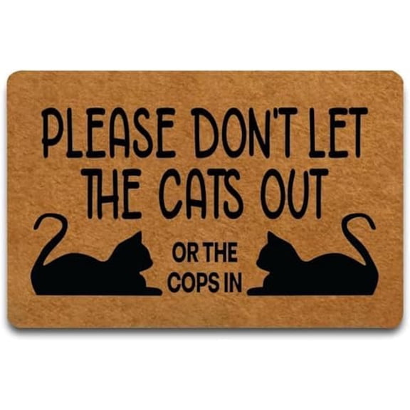 Doormat Please Don't Let The Cats Out Or The Cops in Indoor Outdooring Rug Non Slip Door Mat Entry Front Floor Mat Funny Home Decor 17x30 Inch.