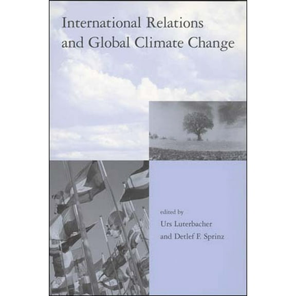 Global Environmental Accord: Strategies International Relations and Global Climate Change, (Paperback)