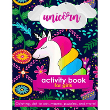 Unicorn Activity Book For Girls: 100 pages of Fun Educational Activities for Kids coloring, dot to dot, mazes, puzzles, word search, and more! 8.5 x 1
